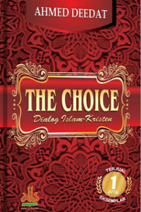Image of The Choice : Dialog Islam-Kristen