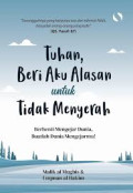 Tuhan, Beri Aku Alasan Untuk Tidak Menyerah : Berhenti Mengejar Dunia, Buatlah Dunia Mengejarmu!