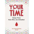Your Time : Belajar Pintar Haid, Nifas, dan Istihadhah