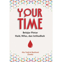 Your Time : Belajar Pintar Haid, Nifas, dan Istihadhah